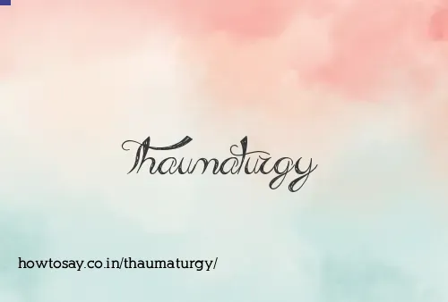 Thaumaturgy
