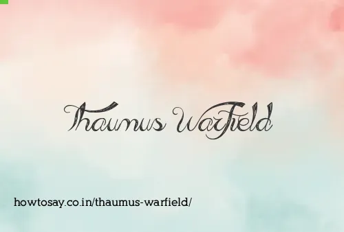 Thaumus Warfield