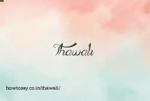 Thawali