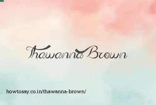 Thawanna Brown