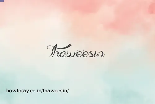 Thaweesin