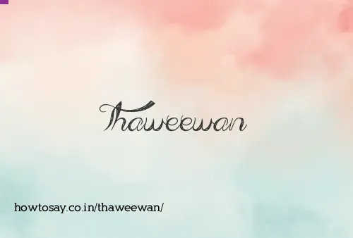 Thaweewan