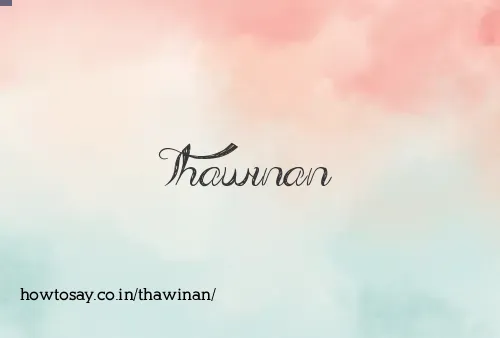 Thawinan