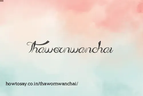 Thawornwanchai