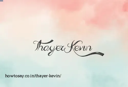 Thayer Kevin