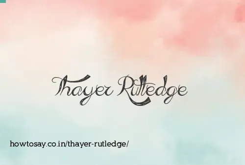 Thayer Rutledge