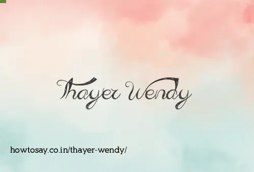 Thayer Wendy