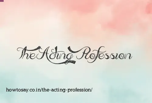 The Acting Profession