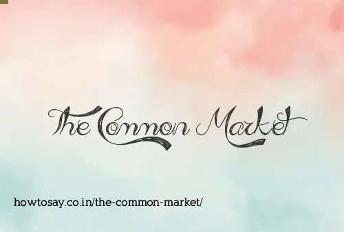 The Common Market