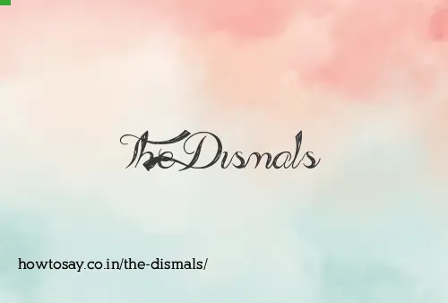 The Dismals