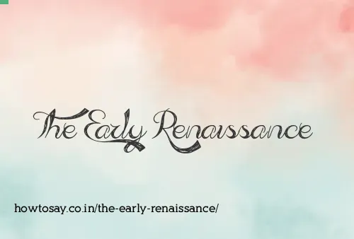 The Early Renaissance
