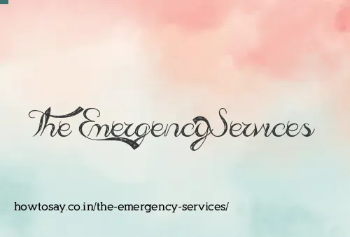 The Emergency Services