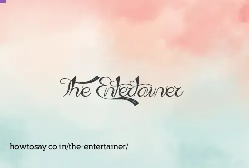 The Entertainer