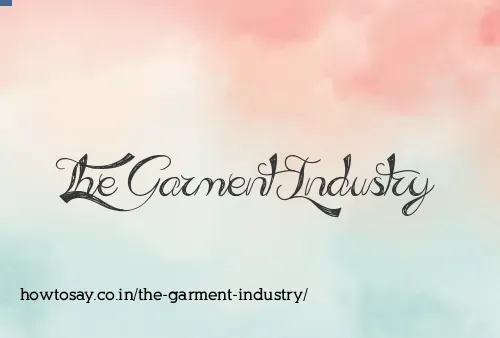 The Garment Industry