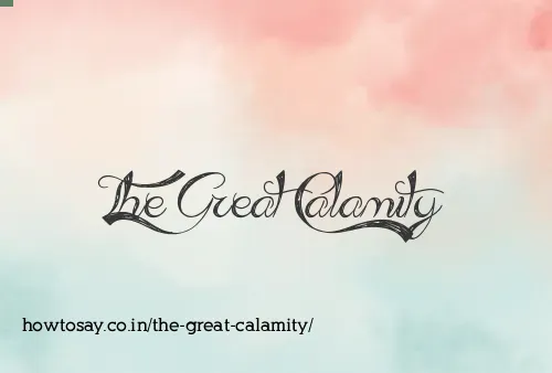The Great Calamity