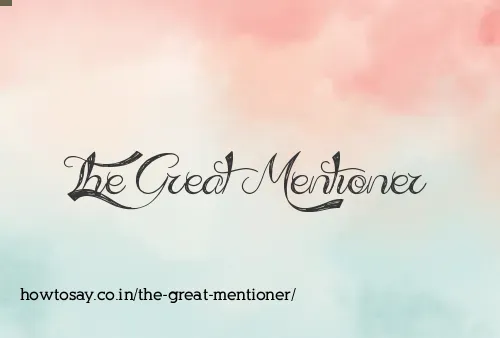 The Great Mentioner