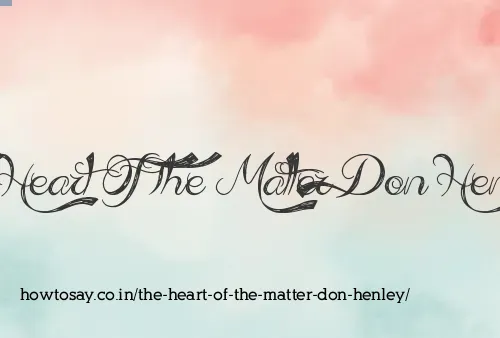 The Heart Of The Matter Don Henley