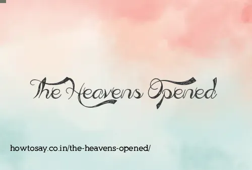 The Heavens Opened