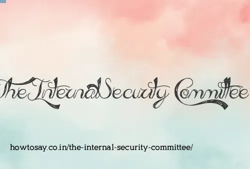 The Internal Security Committee