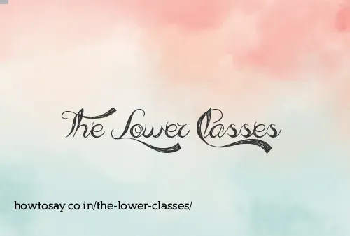 The Lower Classes
