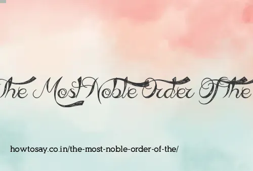 The Most Noble Order Of The