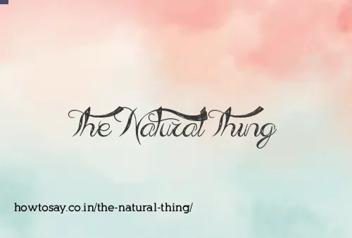 The Natural Thing