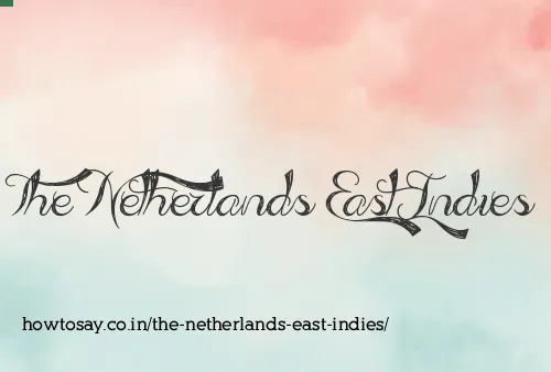 The Netherlands East Indies