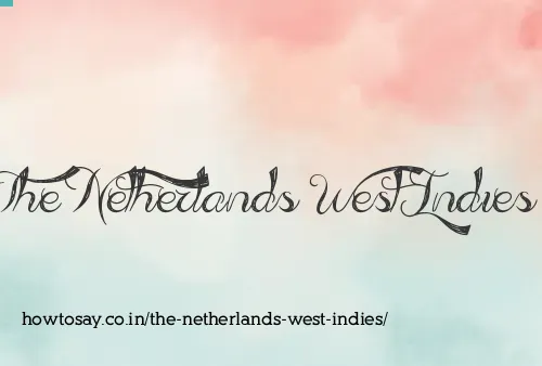 The Netherlands West Indies