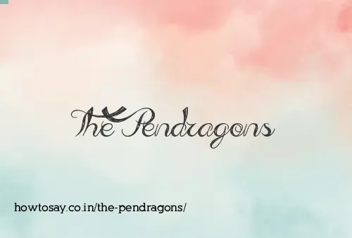 The Pendragons
