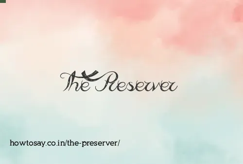 The Preserver