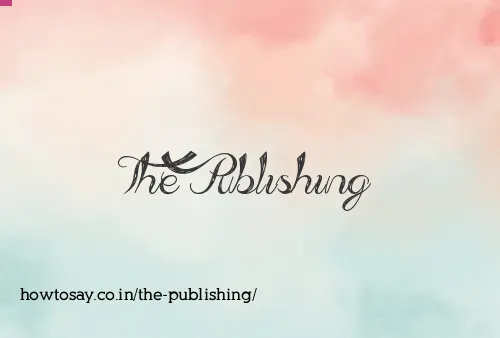 The Publishing