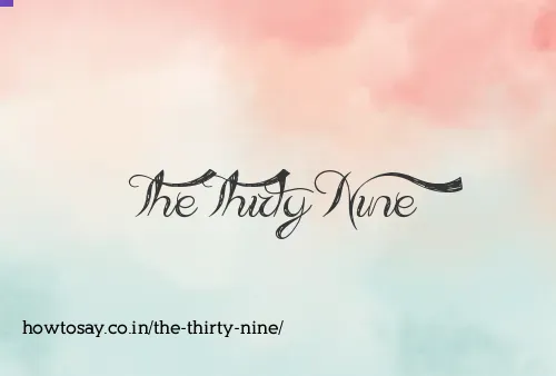 The Thirty Nine