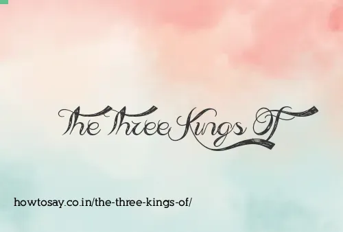 The Three Kings Of