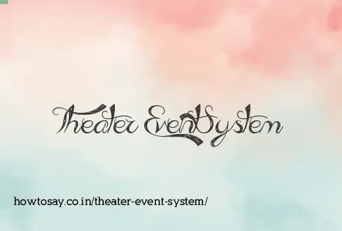 Theater Event System