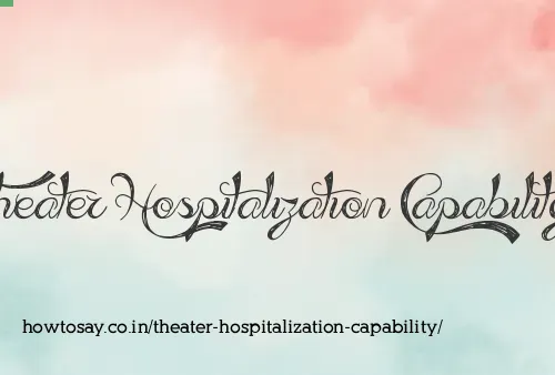 Theater Hospitalization Capability