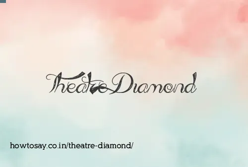 Theatre Diamond