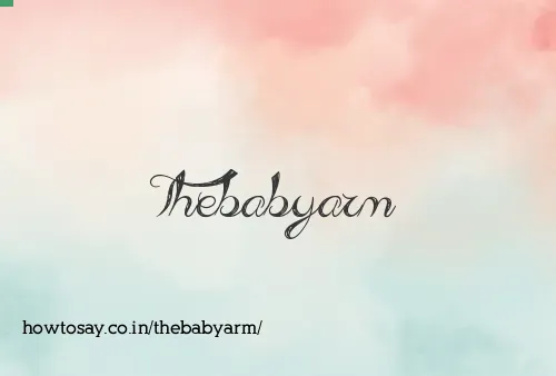 Thebabyarm