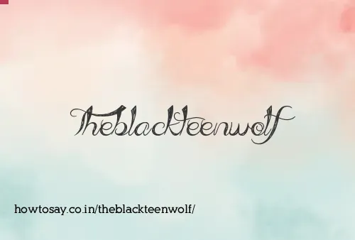 Theblackteenwolf