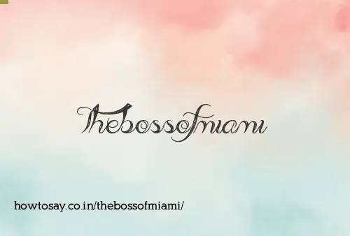 Thebossofmiami