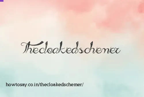 Thecloakedschemer