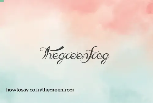 Thegreenfrog