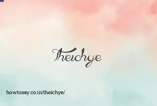 Theichye