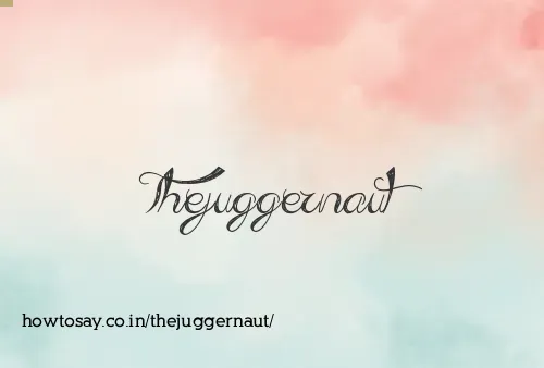 Thejuggernaut