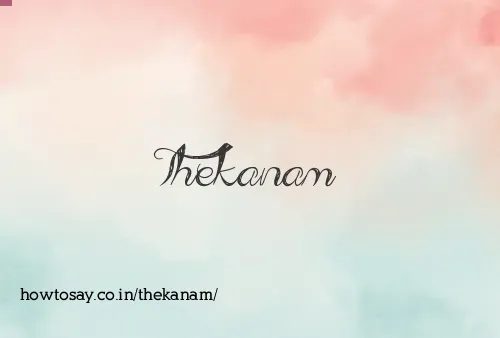 Thekanam