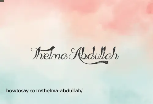 Thelma Abdullah