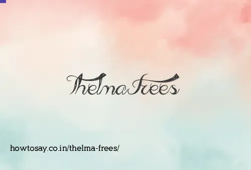 Thelma Frees