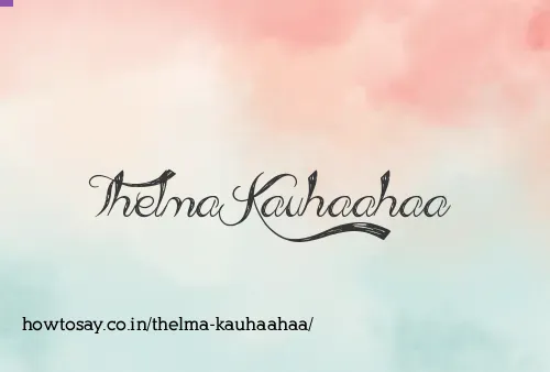 Thelma Kauhaahaa
