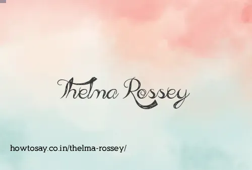 Thelma Rossey