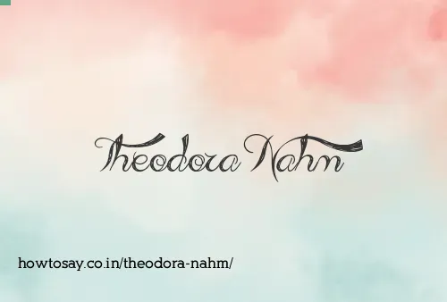 Theodora Nahm