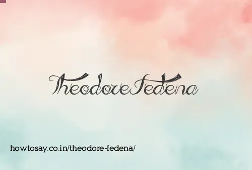 Theodore Fedena